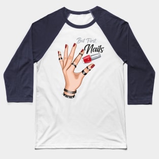 But first, Nails Baseball T-Shirt